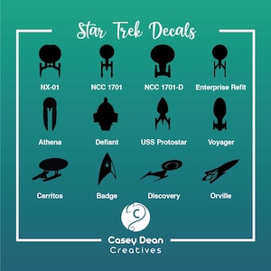 May include: A teal graphic featuring black Star Trek decals, including the NX-01, NCC 1701, and USS Protostar. The text "Star Trek Decals" is at the top, with the Casey Dean Creatives logo at the bottom.
