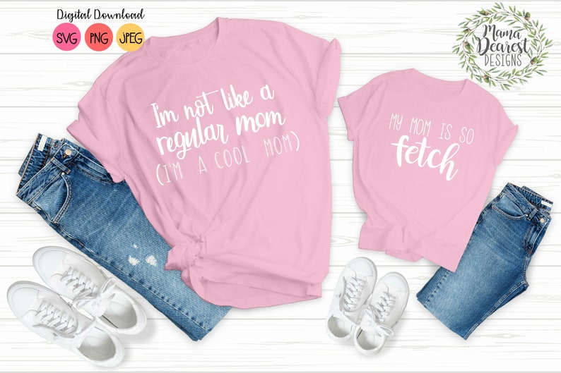 Mean Girls Mommy and Me SVG set My mom is so fetch SVG | Etsy