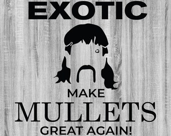 Make Mullets Great Again SVG Bundle, Tiger King SVG Bundle, Joe Exotic SVG Bundle, svg, png, dxf, eps, svg for Cricut, svg