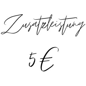 Additional service 5 euros