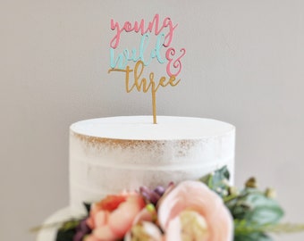 Young Wild and Three Cake Topper - Birthday Cake Topper - Young Wild and 3 Birthday Party - Young Wild and 3 - Young Wild and Three Birthday