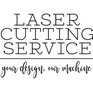 Laser Cutting and Engraving Service - Your Design, Our Machine - Laser Cut Custom Design