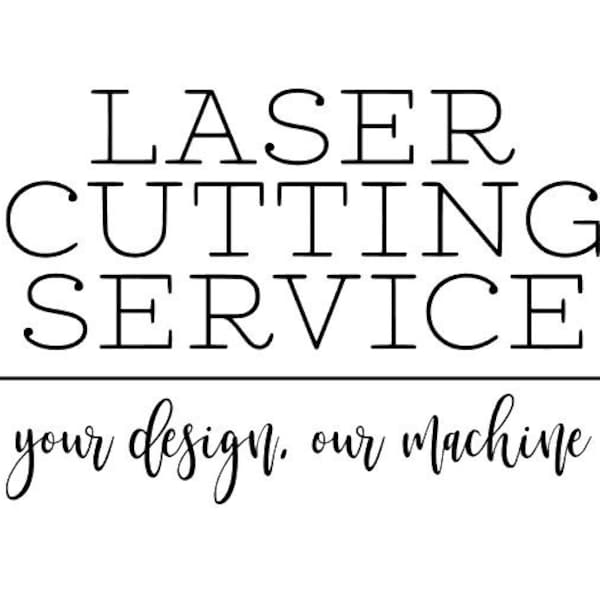 Laser Cutting Service - Your Design, Our Machine - Laser Cut Custom Design
