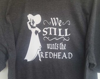 We Still Wants the Red Head!!