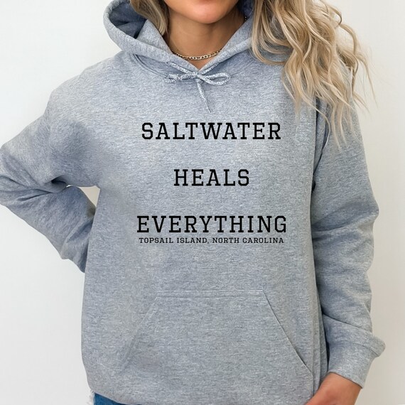 Saltwater Heals Everything Hoodie Saltwater Lover Hoodie Beach Lover Top Coastal Sweatshirt Custom Beach Hoodie Etsy
