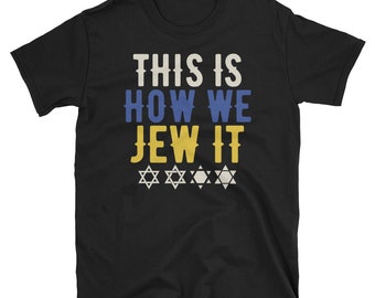 This Is How We Jew It T-Shirt