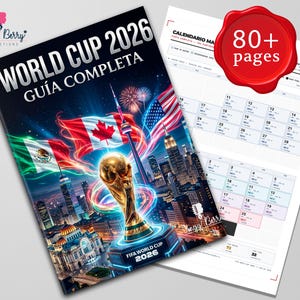 May include: A complete guide for the 2026 World Cup. The cover features the World Cup trophy, flags of Mexico, Canada, and the United States, and a cityscape. The guide includes over 80 pages of information and a calendar.
