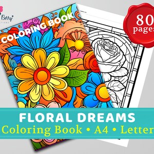 Floral Dreams: Coloring Book of Exquisite Blooms | 80 Beautiful Floral Pages | Printable - All Ages, A4 & Letter size, Coloring Therapy