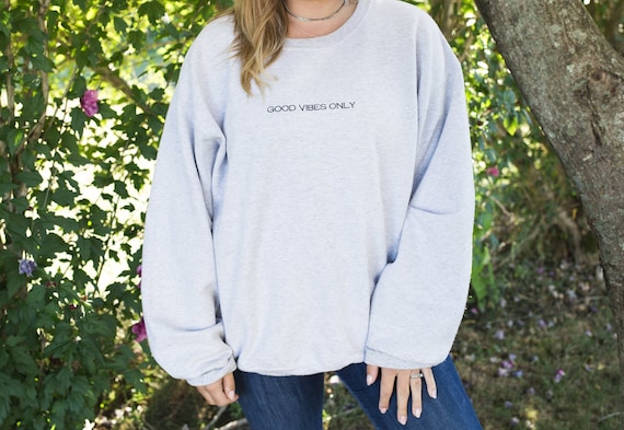 Good Vibes Only Embroidered Crew Neck Sweatshirt - Comfy Crew Neck