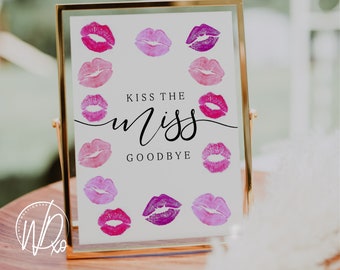 Kiss The Miss Goodbye - PRINTABLE - Instant Download! For Bachelorette Party |  Bridal Shower