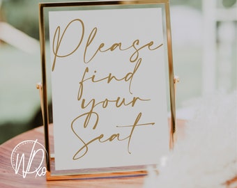 Please Find Your Seat | Printable Sign | Instant PDF+JPEG download | 2 sizes: 5x7+8x10 | Elegant Modern Gold Text | For Wedding | Theme 2