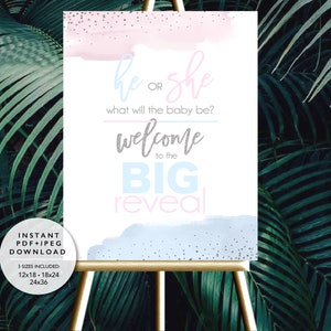 Welcome Gender Reveal Sign He or She | 3 Sizes Included - 12x18, 18x24 + 24x36 | | Instant PDF+JPEG Download |  Pastel Pink, Blue + Silver