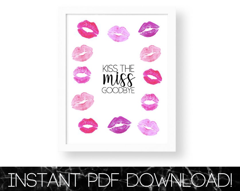 Kiss The Miss Goodbye PRINTABLE Instant Download For | Etsy