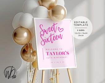 May include: Pink and white printable sign with the text "Sweet Sixteen" and "Welcome to Taylor's 16th Birthday!" in a pink font. The sign is on an easel and surrounded by balloons.