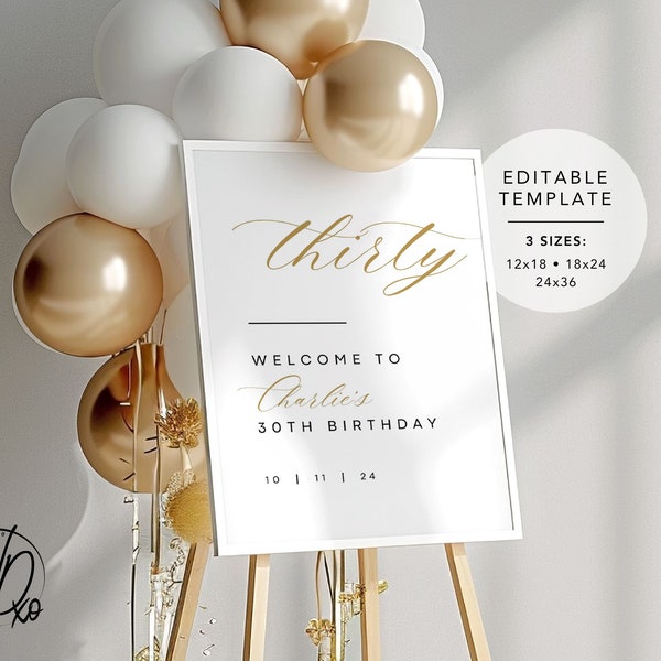 30th Birthday Welcome Sign |  Editable Template | Instant Download | Edit FREE in Canva | Sizes 12x18, 18x24, 24x36 | Modern White Gold