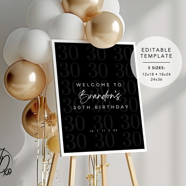 30th Birthday Welcome Sign |  Editable Template | Instant Download | Edit FREE in Canva | Sizes 12x18, 18x24, 24x36 | Modern Black White