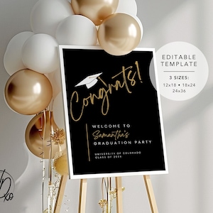May include: Black and gold graduation party sign with the text "Congrats!" and "Welcome to Samantha's Graduation Party" with the University of Colorado and Class of 2024. The sign is on an easel with gold and white balloons in the background. Editable template, 3 sizes: 30.5x45.7 cm, 45.7x61 cm, 61x91.4 cm.