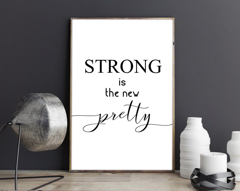 Strong IS the new PRETTY printable wall art Etsy