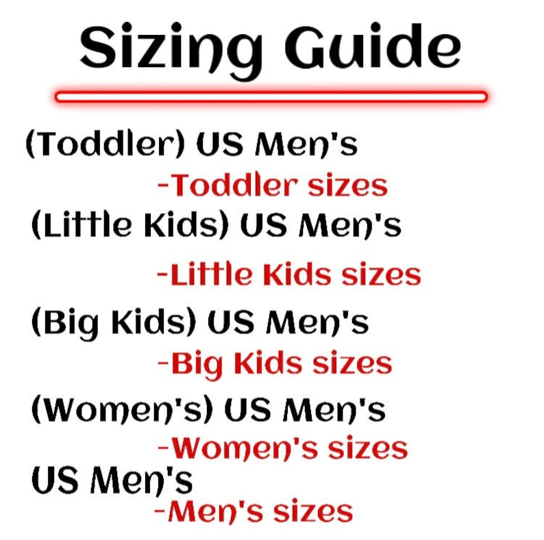 May include: A white graphic with the title "Sizing Guide" in black. The guide lists size categories: Toddler, Little Kids, Big Kids, Women's, and Men's, with corresponding US Men's sizes.