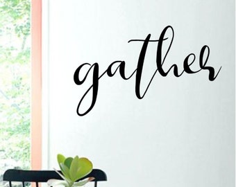 Gather Wall Decal | Large (21x13 inch) Wall Sticker | Home Decor Vinyl Wall Quote | Gather Sign Wall Decor Sticker