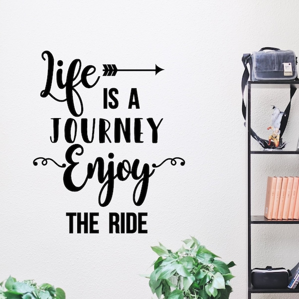 Inspirational Wall Quote Decal | Life is a Journey Enjoy The Ride | Vinyl Saying Lettering Decals | Motivational Sticker for Home Decor Art