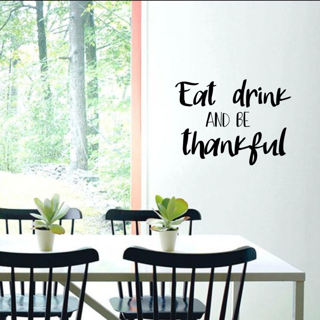 Eat Drink and Be Thankful Kitchen Wall Decal Home Decor Wall - Etsy
