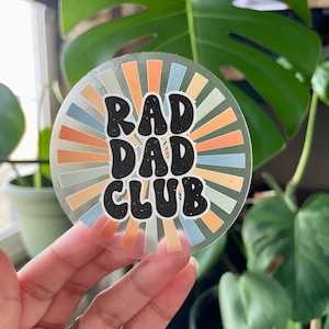 Rad Dad Club Clear Sticker, Dishwasher/waterproof, Dad sticker
