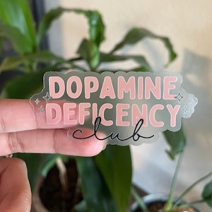 Dopamine deficiency Club 3” matte sticker dishwasher/waterproof, Mental Health, Depression, ADHD, Anxiety sticker, laptop sticker