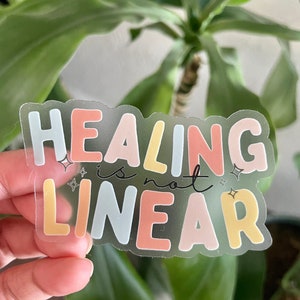 Healing is not Linear, Mental Health Clear matte sticker dishwasher/waterproof, laptop sticker, water bottle sticker