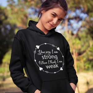Christian &#39;You Say I Am Strong&#39; Unisex Hoodie