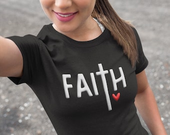 Faith with a cross and heart.   Embossed design (3D), Cross Shirt, Christian, Faith, Believer, Bible Verse Shirt, encourage, Tshirt