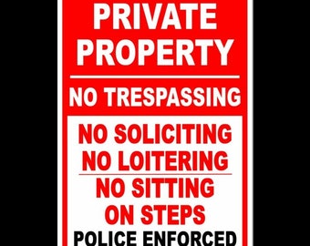 Private Property No Loitering Smoking Or Sitting On Steps Metal Sign 8x12 inch