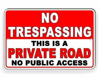 No trespassing private road no public access Sign / Decal   /  do not enter / Magnetic Sign