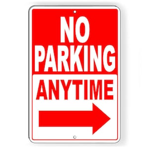No parking anytime arrow right Sign / Decal  snp021 / Magnetic Sign