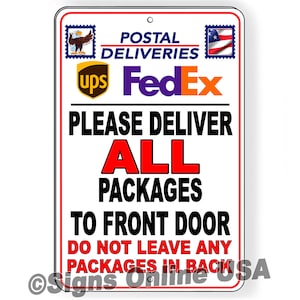 Please Deliver All Packages To Front Door Do Not Leave Packages In Back Sign / Decal   /  SEI006 / Magnetic Sign