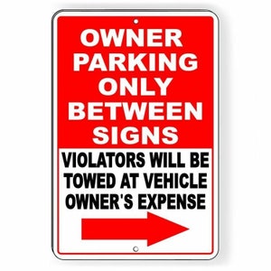 Owner parking only between signs violators will be towed arrow Sign / Decal  snp049 / Magnetic Sign