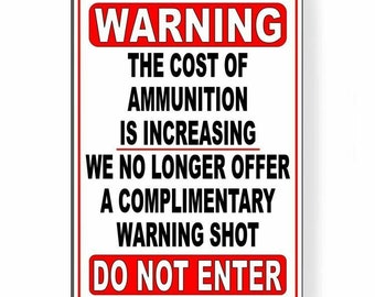 Funny No Trespassing Sign - No Warning Shot, Private Property