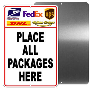 May include: A rectangular metal sign with a red border and the words "PLACE ALL PACKAGES HERE" in bold black letters. The sign includes logos for USPS, FedEx, DHL, and UPS. A second, plain metal sign is visible.
