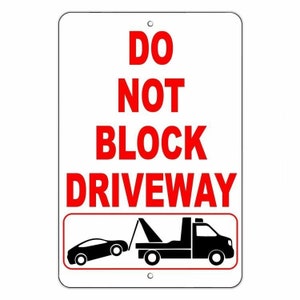 Do Not Block Driveway Metal Sign / Magnetic Sign / Decal  No Parking Warning Towed Vehicle Car SDNB001