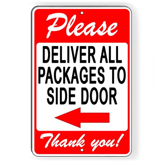 Please Deliver All Packages To Side Door Arrow Left Metal Sign Etsy