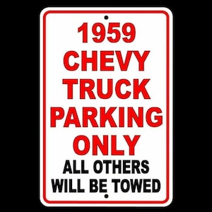 1959 chevy truck parking only all others will be towed Sign / Decal  cheverolet sc002 / Magnetic Sign