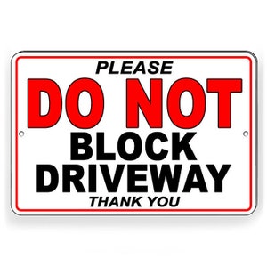Please do not block driveway Sign / Decal   /   towed sdnb019 / Magnetic Sign