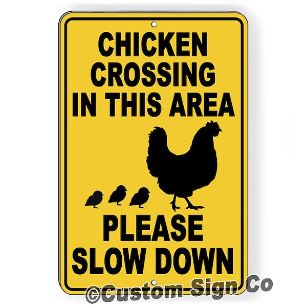 Chicken Crossing In This Area Please Slow Down Sign / Decal   /  caution / Magnetic Sign