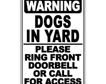 Beware Of Dogs Dogs In Yard Ring Doorbell Or Call For Access  Sign / Decal  security beware attack warning caution sign SBD057