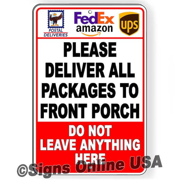 Please Deliver All Packages To Front Porch Do Not Leave Anything Here Sign / Decal  SI258 / Magnetic Sign / Delivery Driver