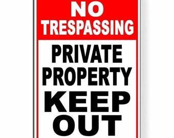 No trespassing private property keep out aluminum Sign / Decal   /  usa snt014 / Magnetic Sign