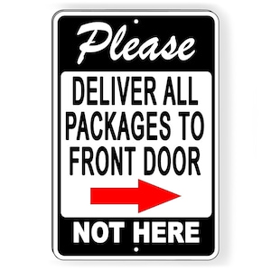 Deliver Packages To Front Door Arrow Right Not Here Sign/ Magnetic Metal Sign / Decal   /  notice delivery SI160