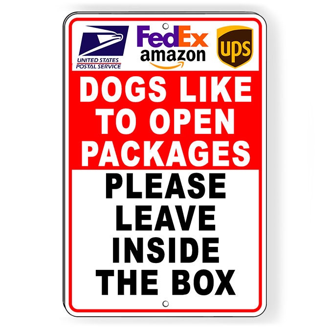 Dogs Like To Open Packages Please Leave Inside The Box Metal Etsy