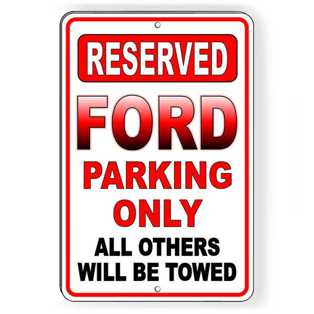 Ford Parking Only All Others Will Be Towed Sign / Decal Sc010 ...