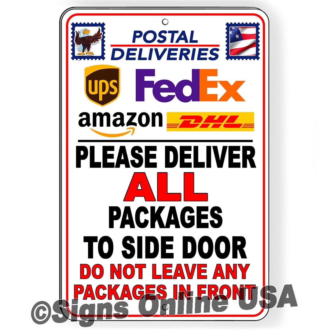 Please Deliver All Packages to Side Door Do Not Leave in Front Aluminum Sign / Decal SI503